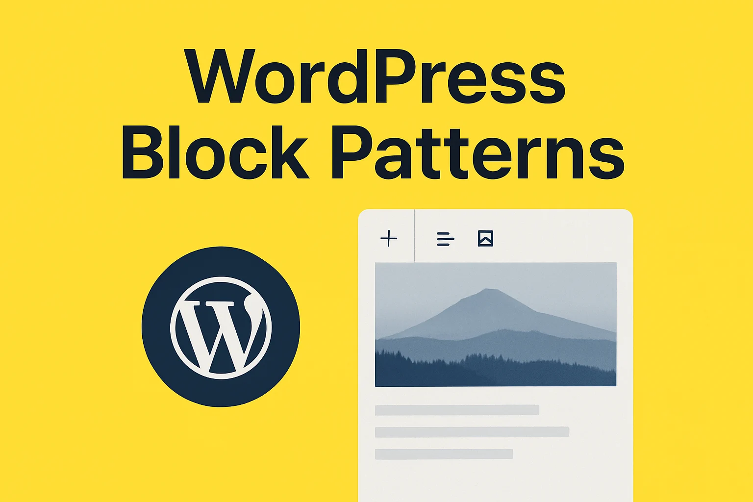 WordPress Block Patterns: What They Are and How to Use Them