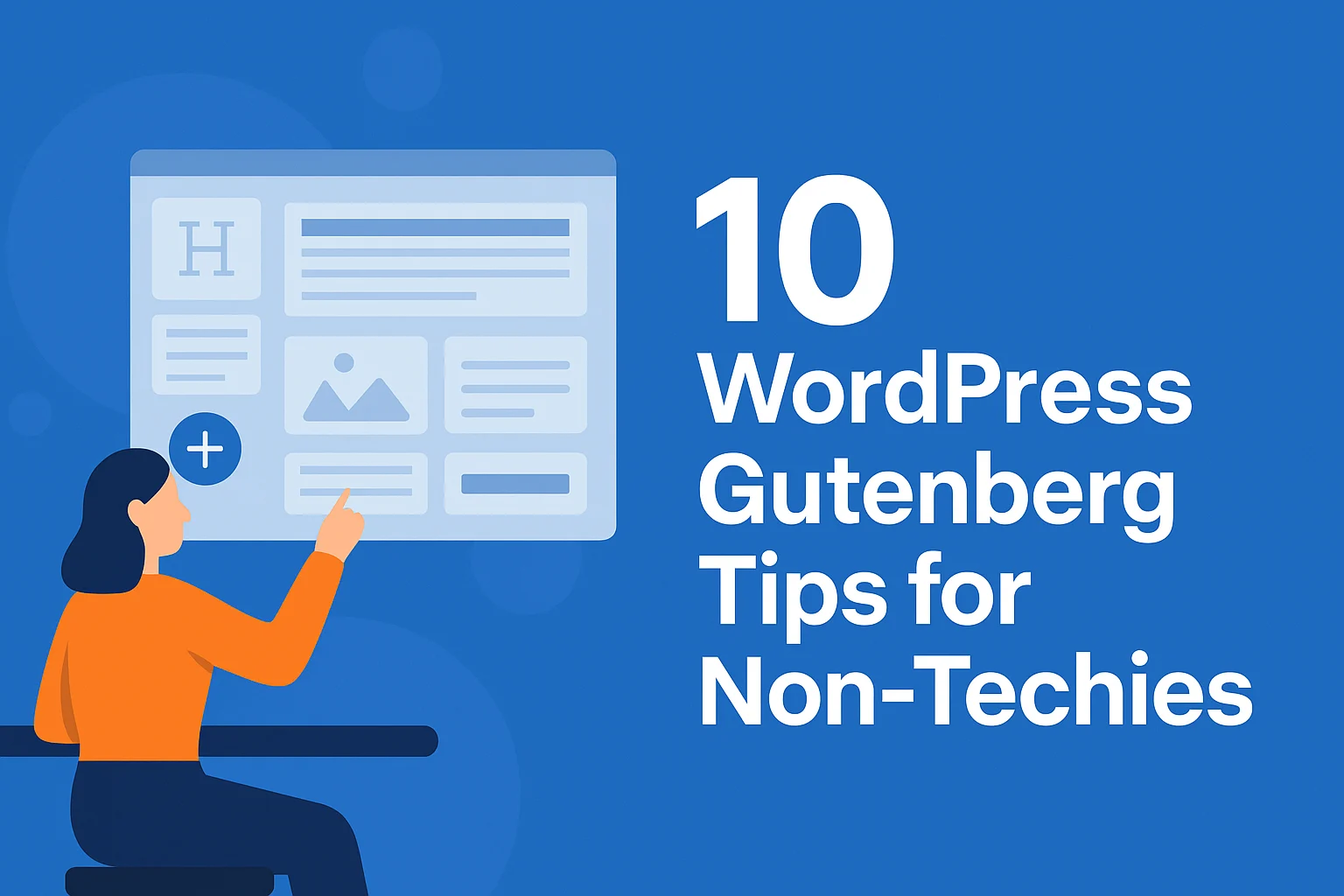 10 WordPress Gutenberg Tips for Non-Techies