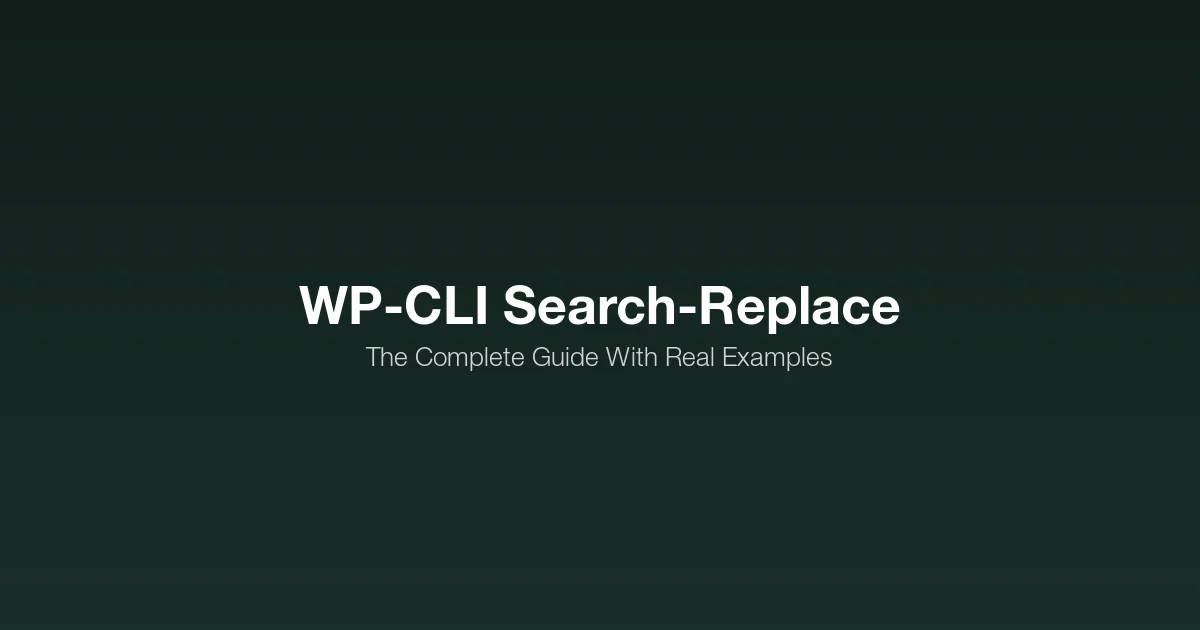 WP-CLI Search-Replace: The Complete Guide With Real Examples