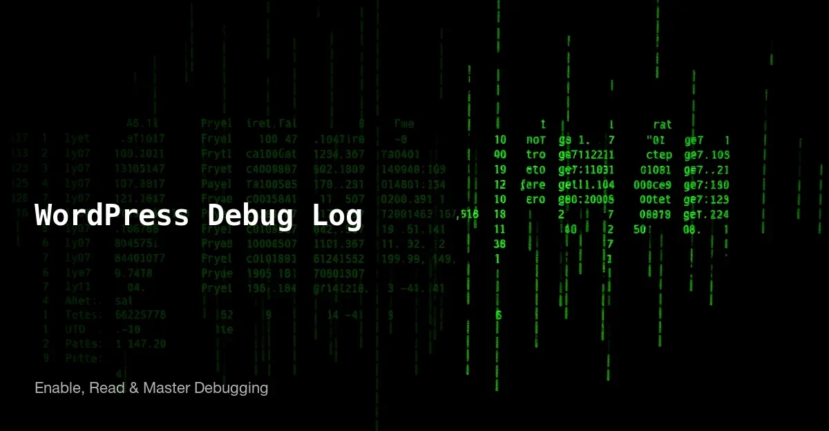 How to Enable and Use WordPress Debug Log Like a Pro