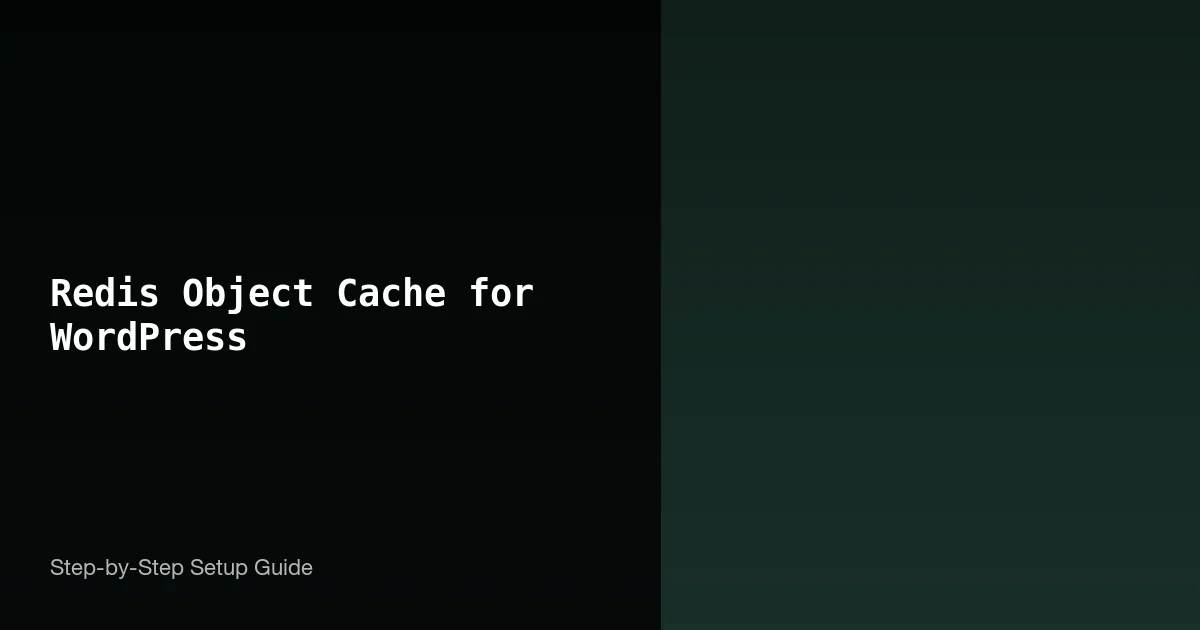 How to Set Up Redis Object Cache for WordPress (Step-by-Step)