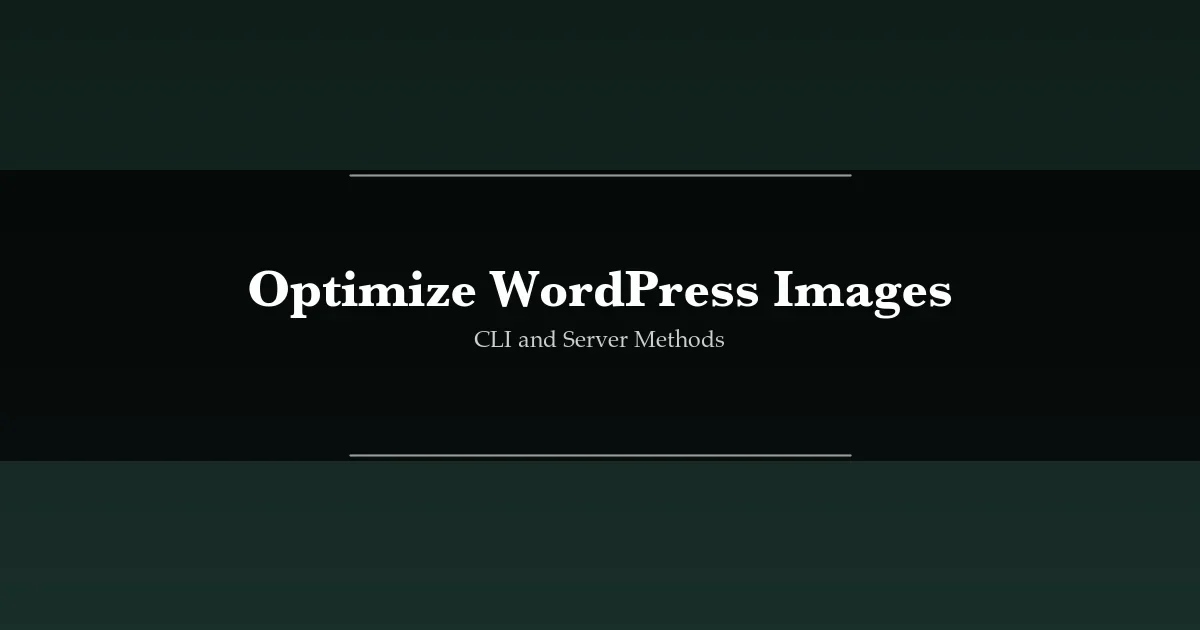 How to Optimize WordPress Images Without Plugins (CLI and Server Methods)