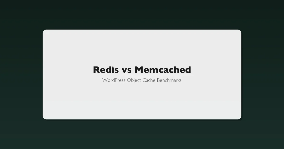 Redis vs Memcached for WordPress: Object Cache Setup and Benchmarks