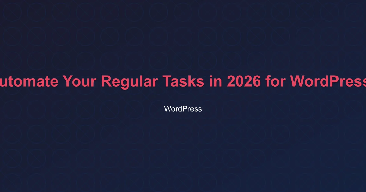 10 AI Tools to Automate Your Regular Tasks in 2026 for WordPress Site Operators