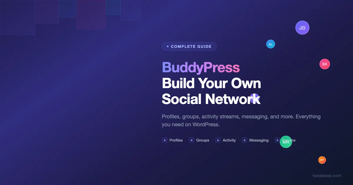 BuddyPress: The Complete Guide to Building a Social Network on WordPress