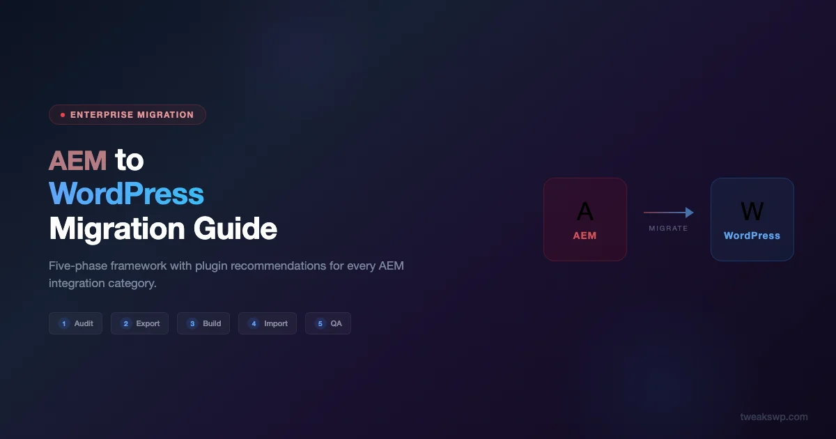 Migrating from Adobe Experience Manager to WordPress: The Complete Guide with Plugin Recommendations
