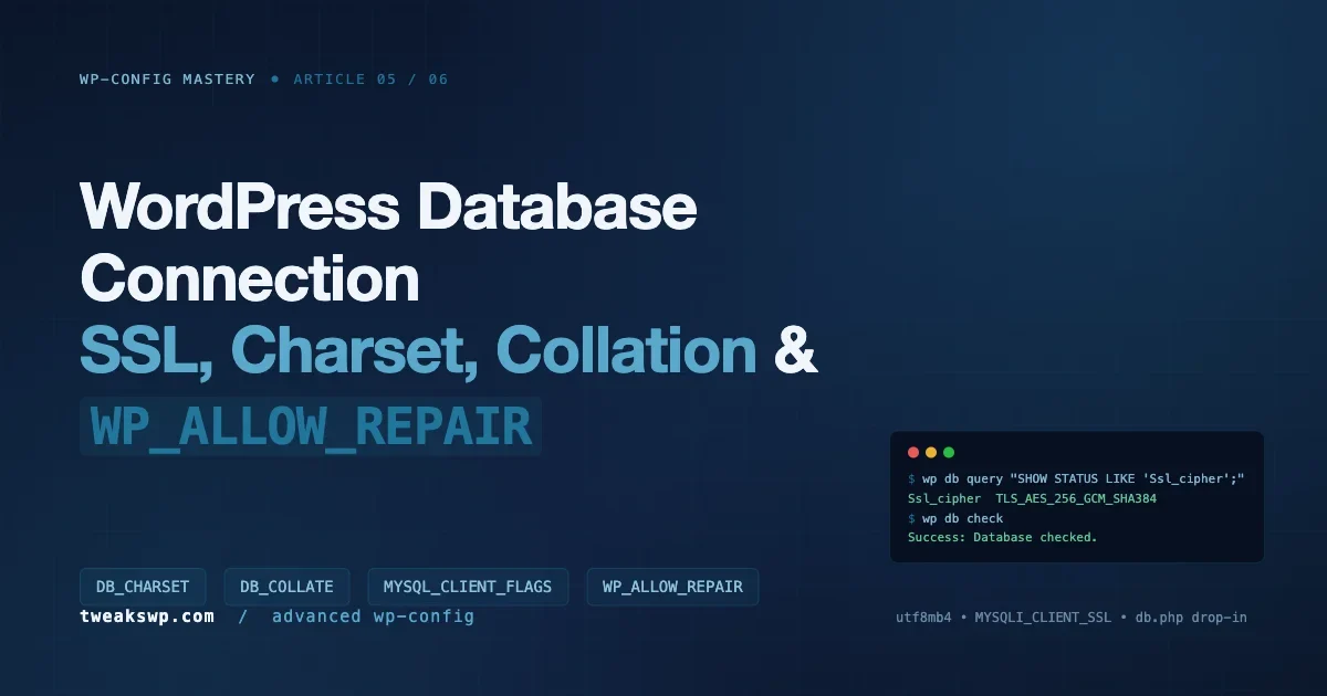 WordPress Database Connection: SSL, Charset, Collation, and Repair Constants