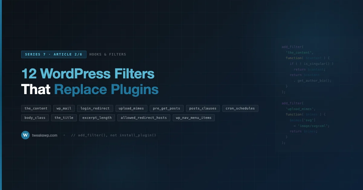 12 WordPress Filters That Replace Plugins (Code Snippets You Can Use Today)