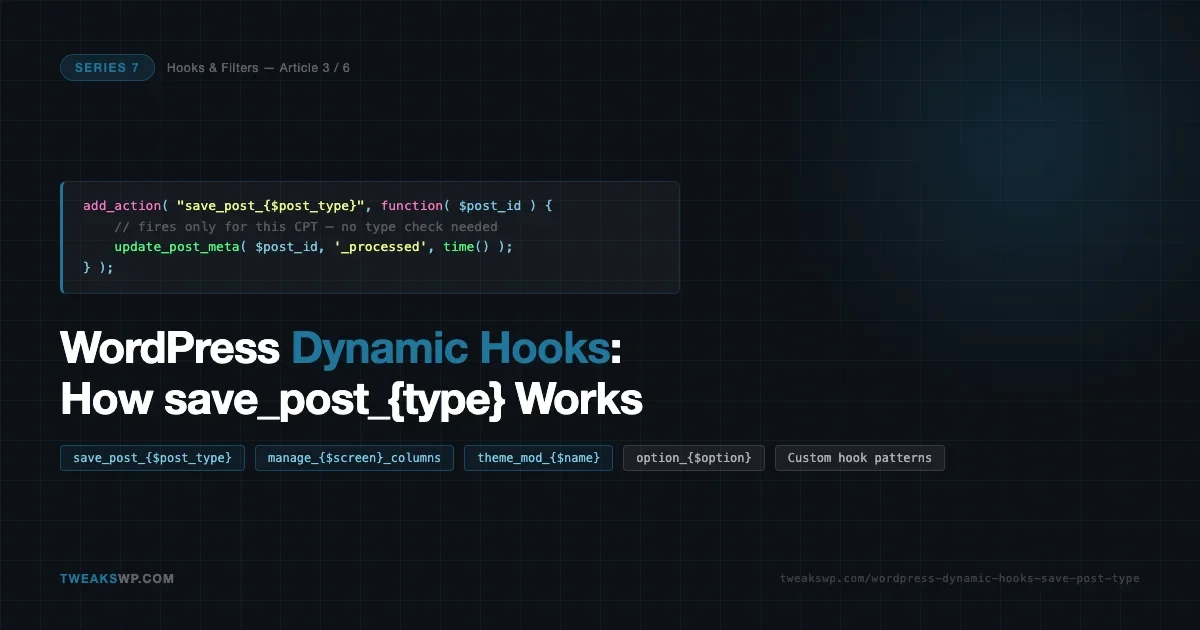 WordPress Dynamic Hooks: The Complete save_post_{type} Guide