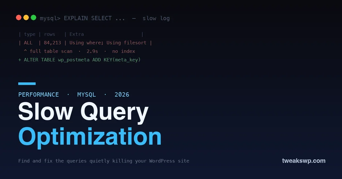 WordPress Slow Query Optimization: Find and Fix the Queries Killing Your Site