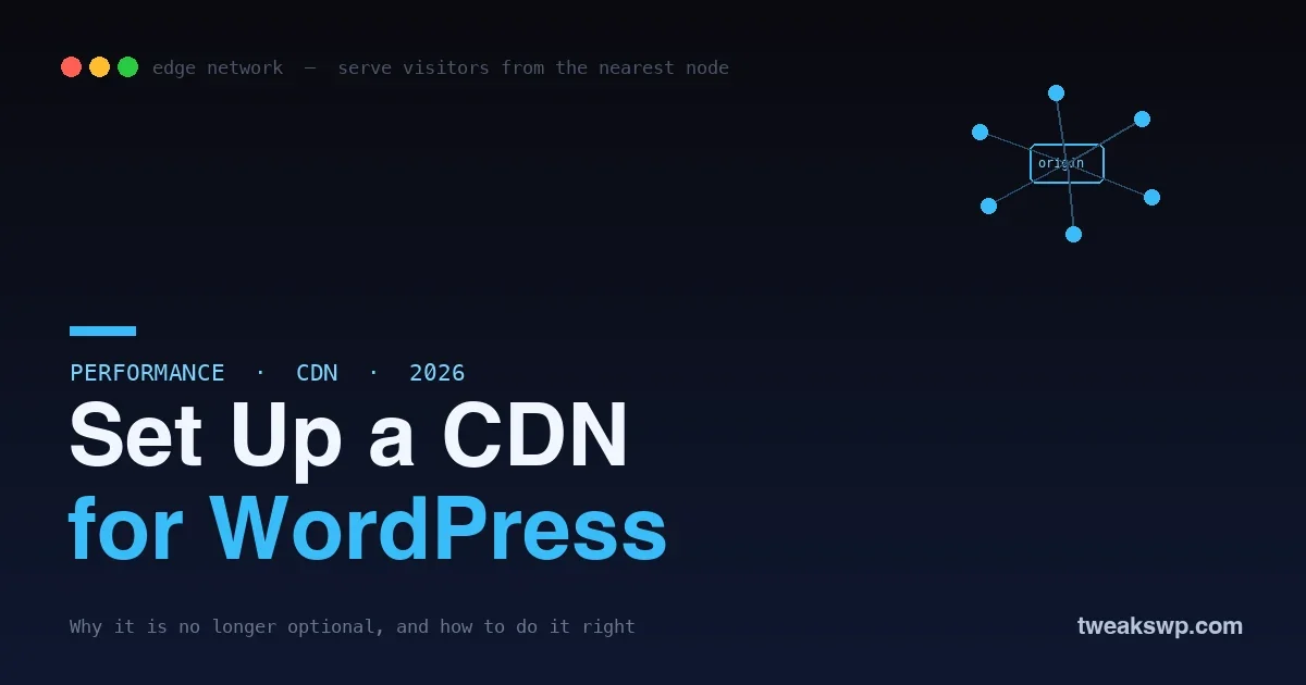 How to Set Up a CDN for WordPress (And Why It's Not Optional in 2026)