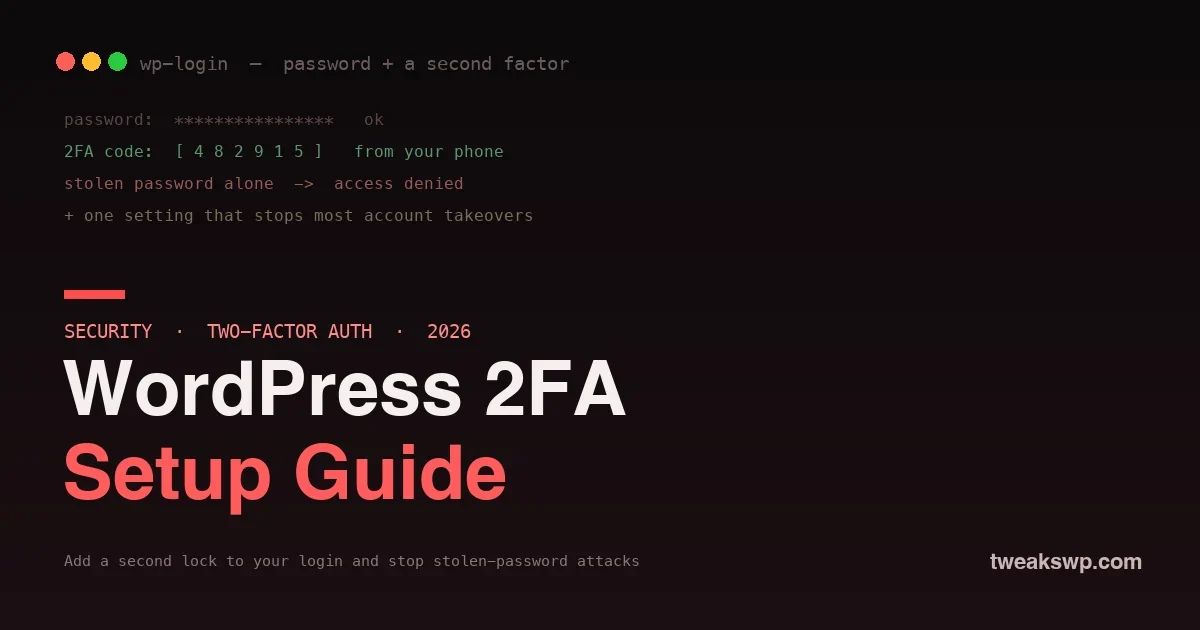 WordPress Two-Factor Authentication (2FA): A Complete Setup Guide
