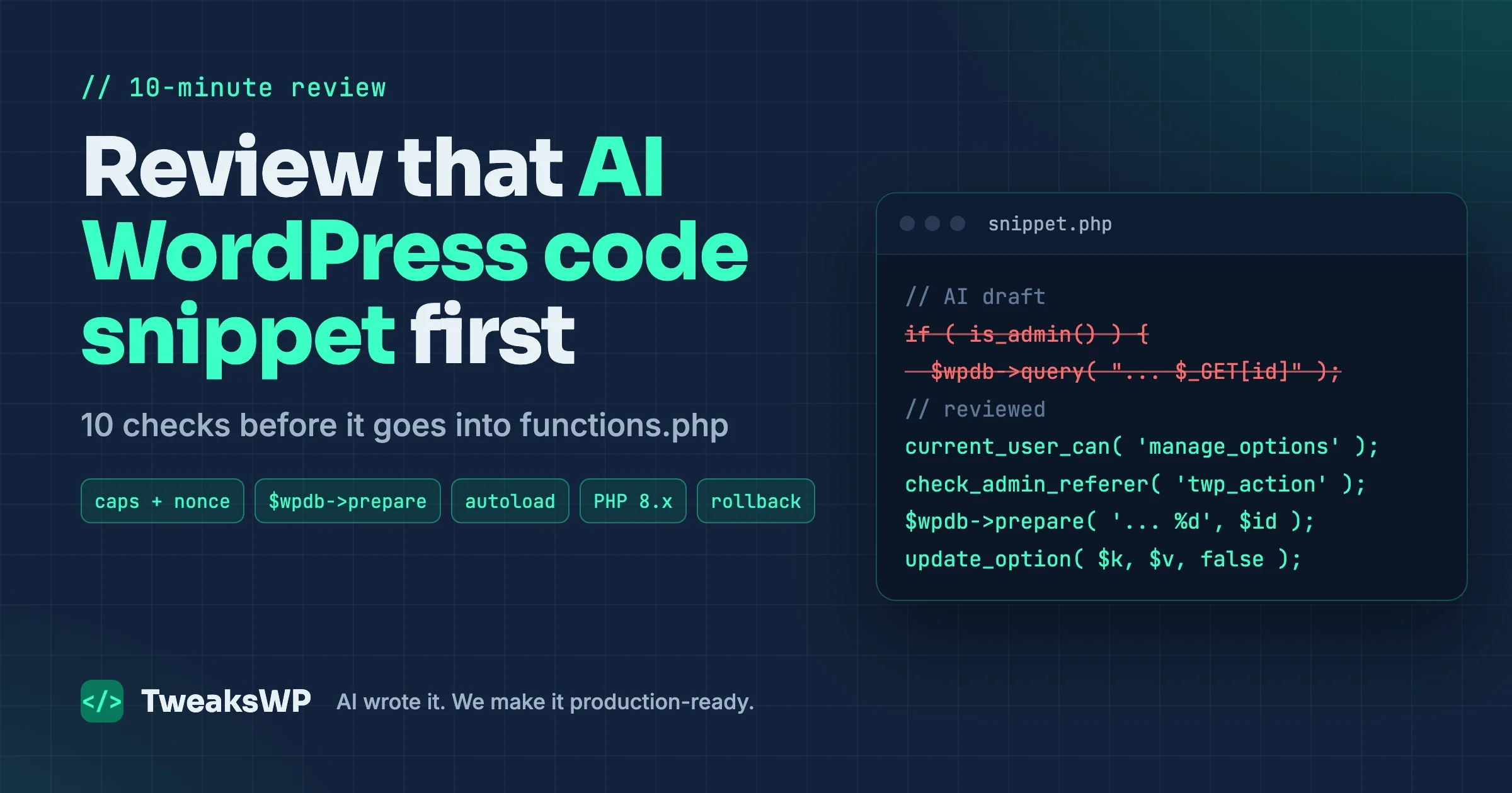 Review an AI-written WordPress code snippet before it goes into functions.php: capability checks, nonces, prepared queries, autoload and PHP 8 compatibility