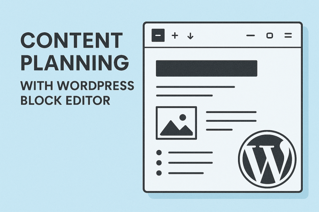Content planning with WordPress block editor