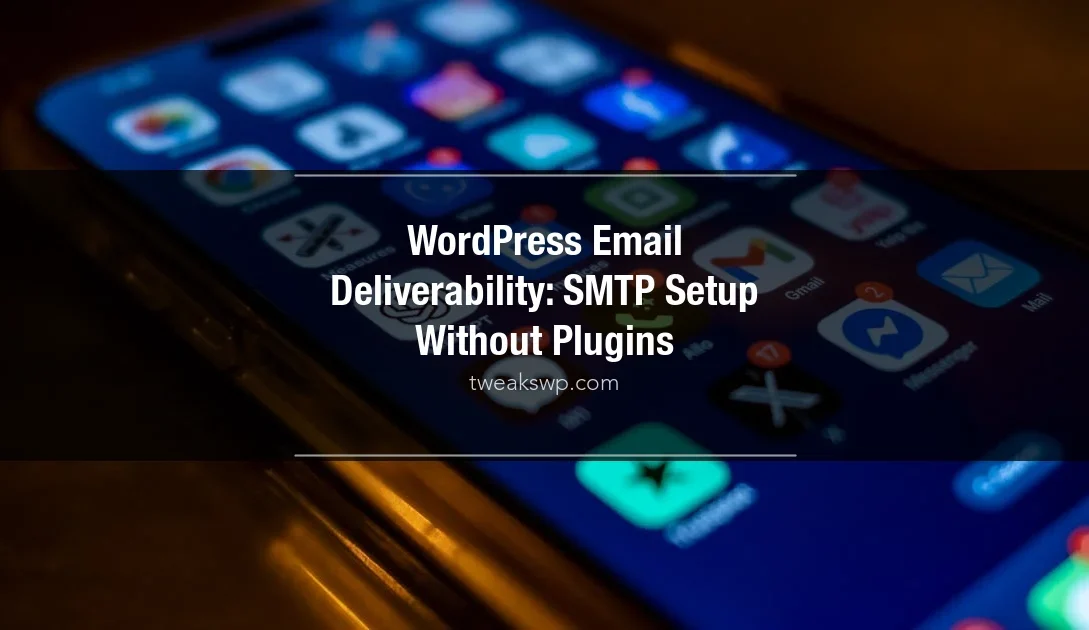 WordPress email deliverability SMTP configuration