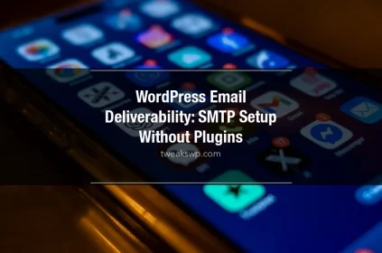WordPress email deliverability SMTP configuration