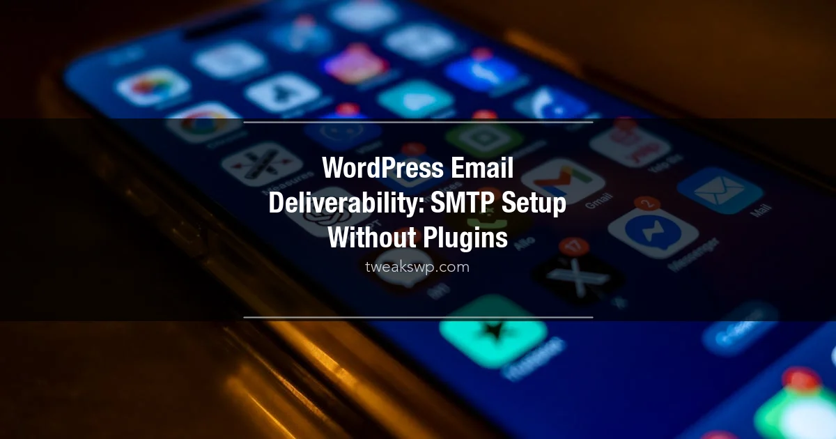 WordPress email deliverability SMTP configuration