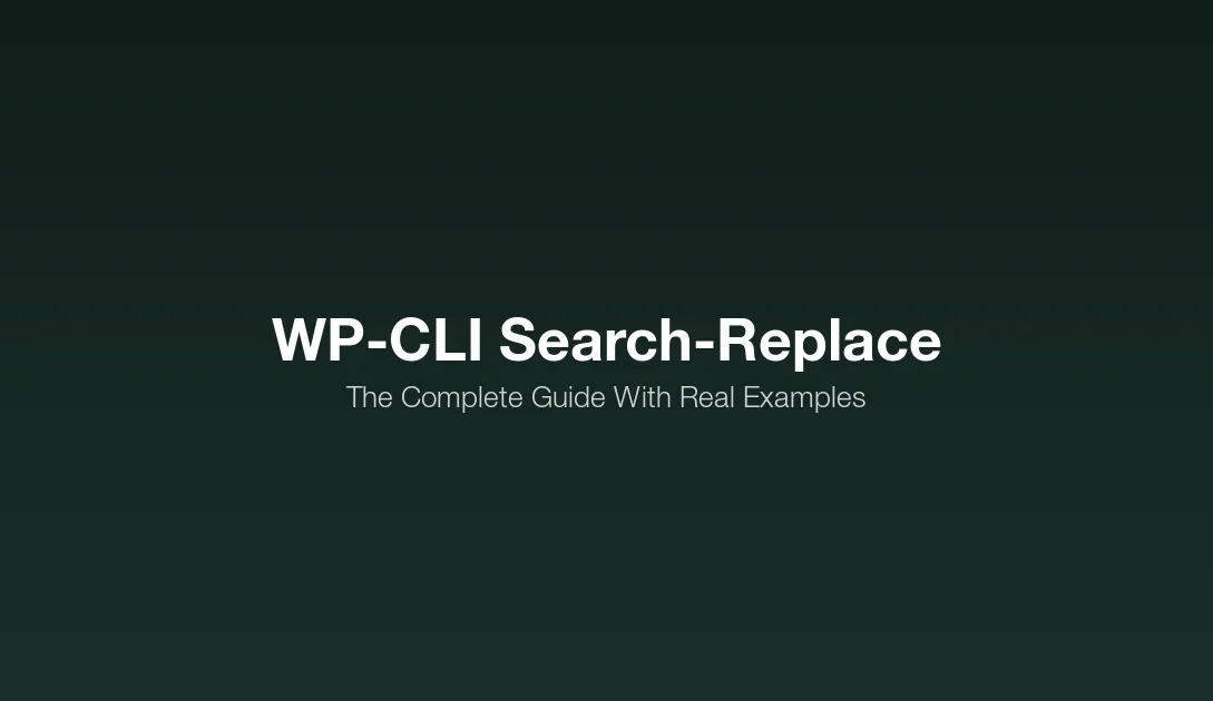 WP-CLI Search-Replace: The Complete Guide With Real Examples