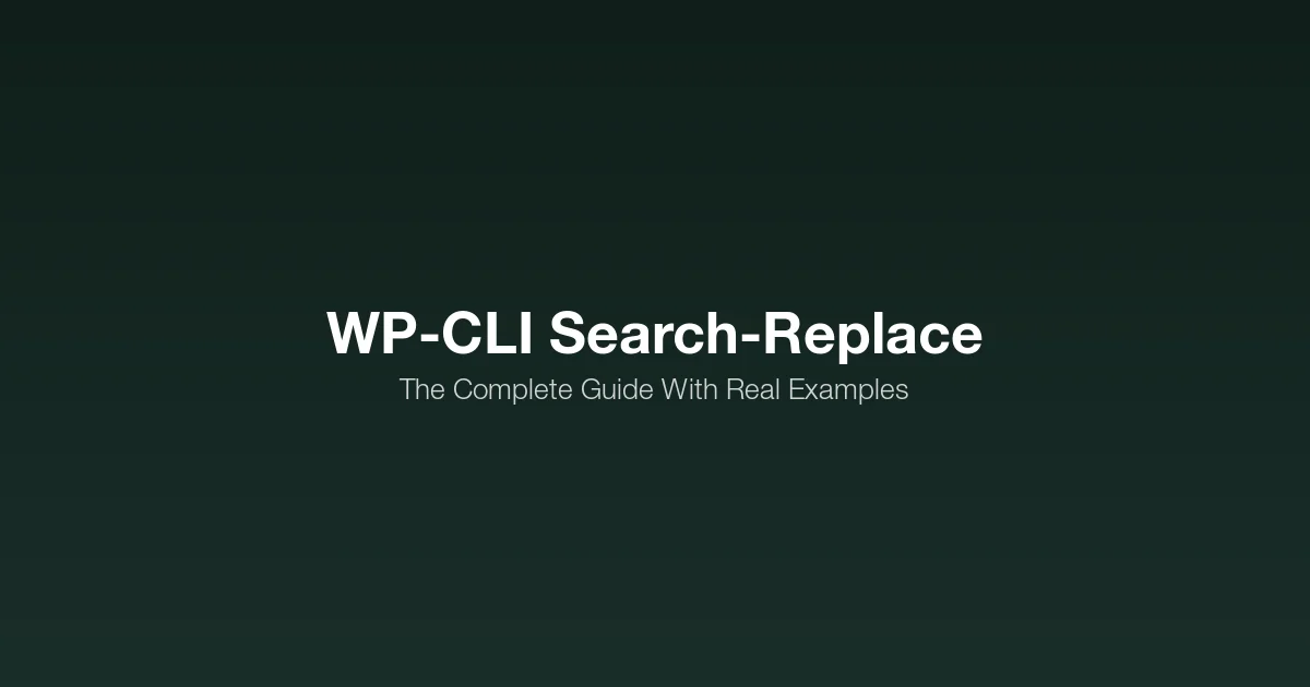 WP-CLI Search-Replace: The Complete Guide With Real Examples