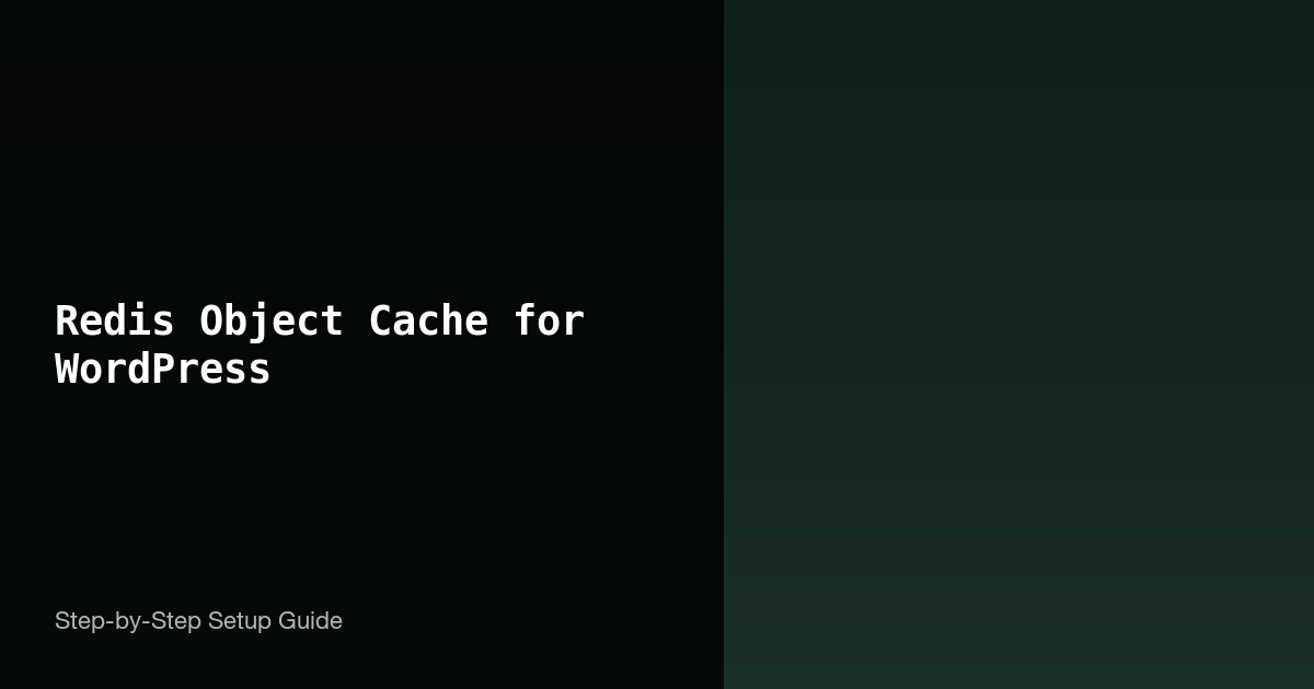 How to set up Redis object cache for WordPress - step by step configuration guide