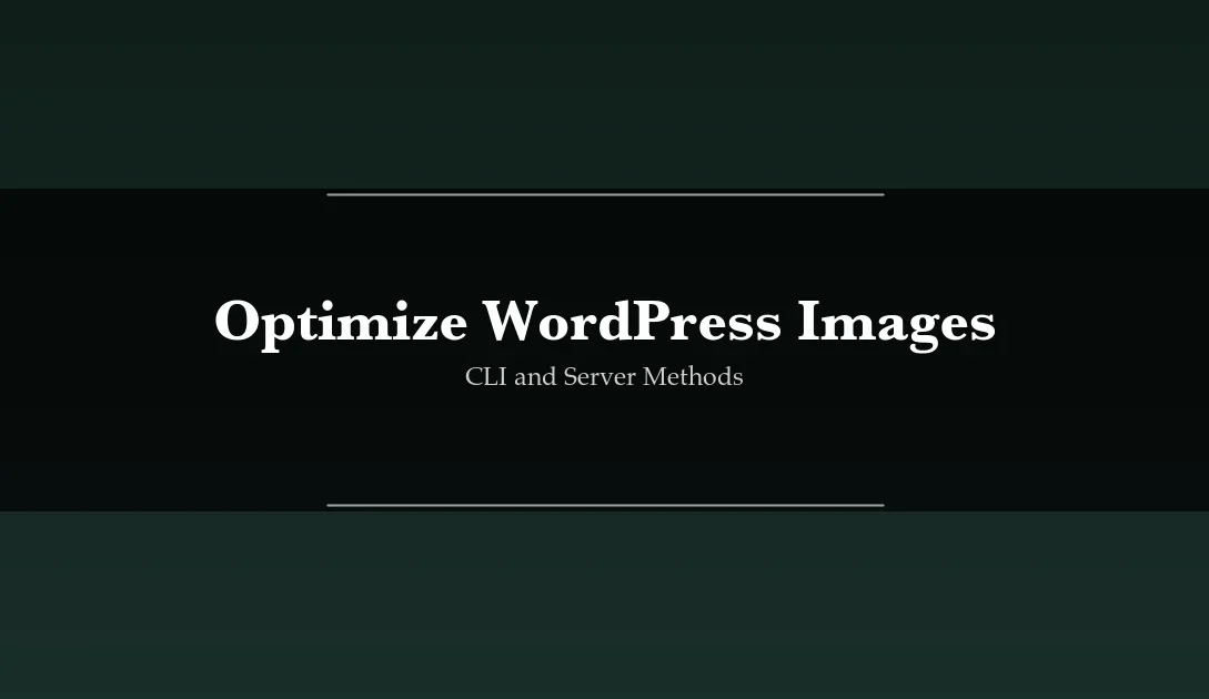 Optimize WordPress Images Without Plugins Using CLI and Server Methods