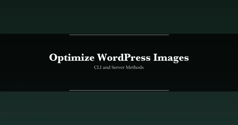 Optimize WordPress Images Without Plugins Using CLI and Server Methods