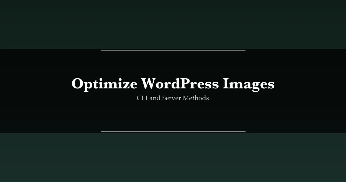 Optimize WordPress Images Without Plugins Using CLI and Server Methods