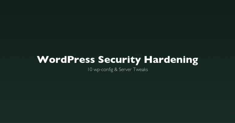 WordPress security hardening guide - wp-config and server tweaks