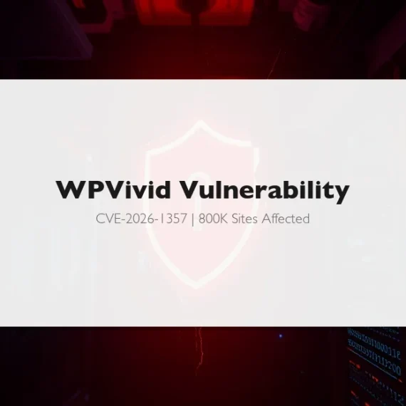 WPVivid Vulnerability CVE-2026-1357 affecting 800K WordPress sites - cybersecurity shield