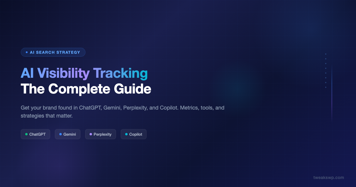 AI Visibility Tracking complete guide - get your brand found in ChatGPT, Gemini, Perplexity, and Copilot