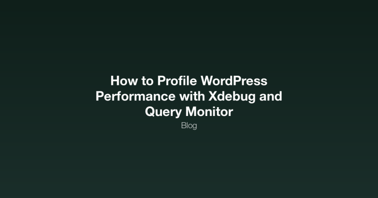 Featured image for How to Profile WordPress Performance with Xdebug and Query Monitor