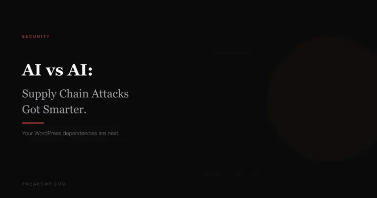 AI vs AI - How supply chain attacks got smarter and why your WordPress dependencies are next