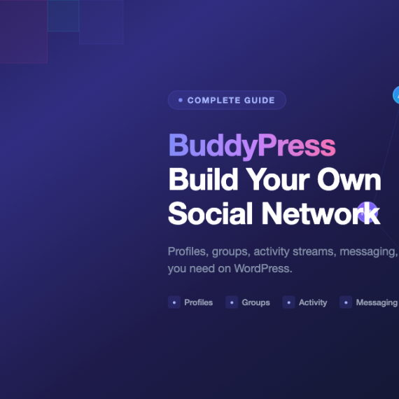 BuddyPress complete guide to building a social network on WordPress with profiles, groups, and activity streams