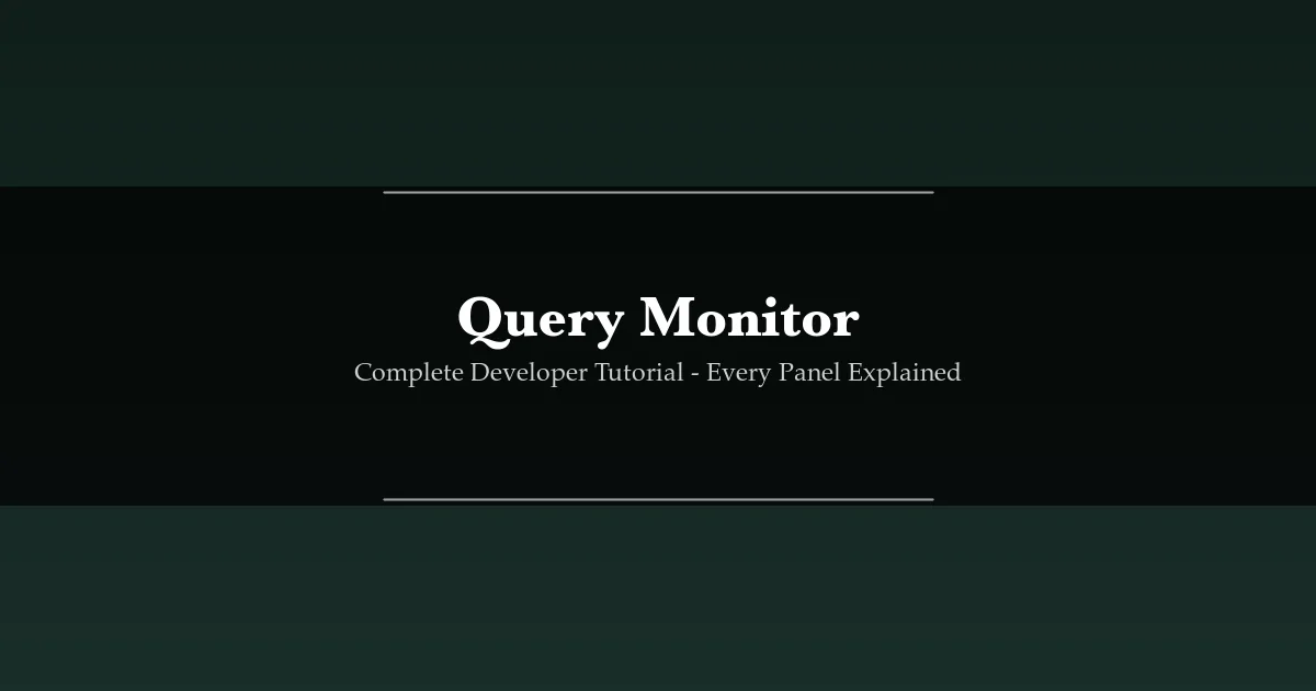 Query Monitor WordPress tutorial - every panel explained