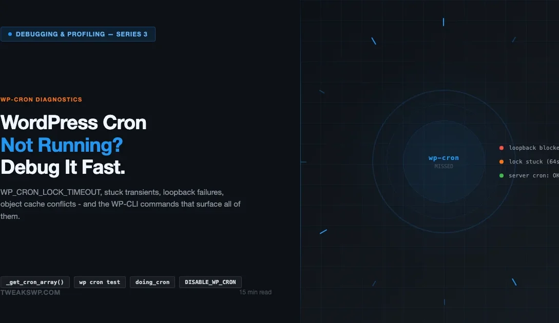 WordPress WP-Cron debugging guide - diagnostic flow, WP_CRON_LOCK_TIMEOUT, WP-CLI commands, and cron failure causes
