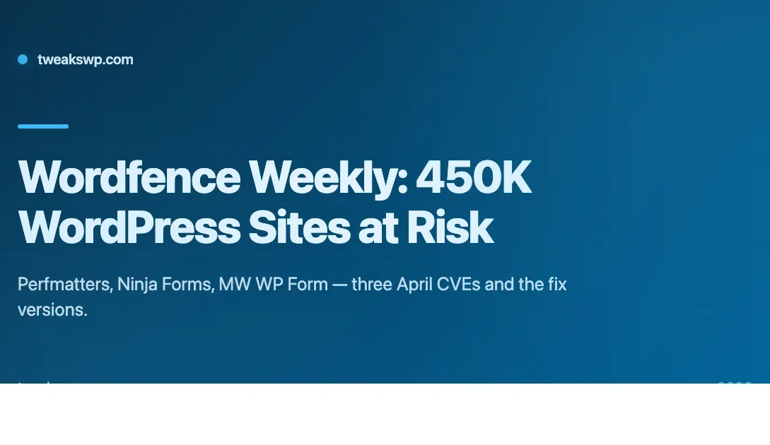 Banner for Wordfence April 2026 Perfmatters Ninja Forms MW WP Form CVE